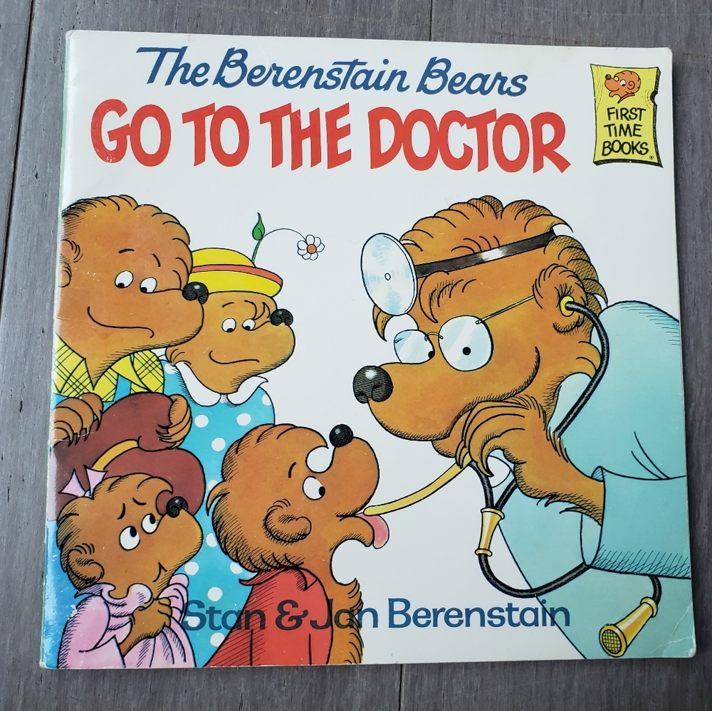 The Berenstain Bears Go to the Doctor - First Time Books
